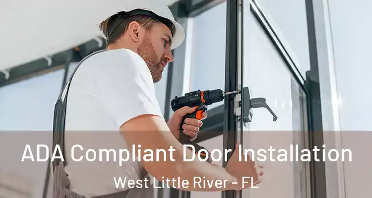  ADA Compliant Door Installation West Little River - FL