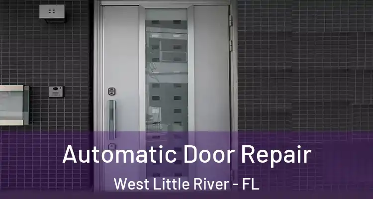 Automatic Door Repair West Little River - FL