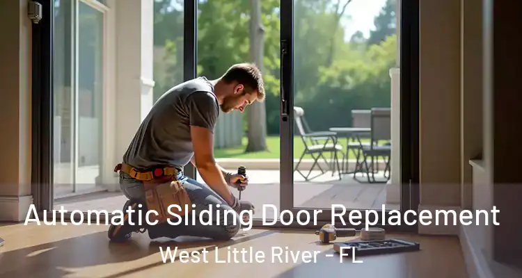  Automatic Sliding Door Replacement West Little River - FL