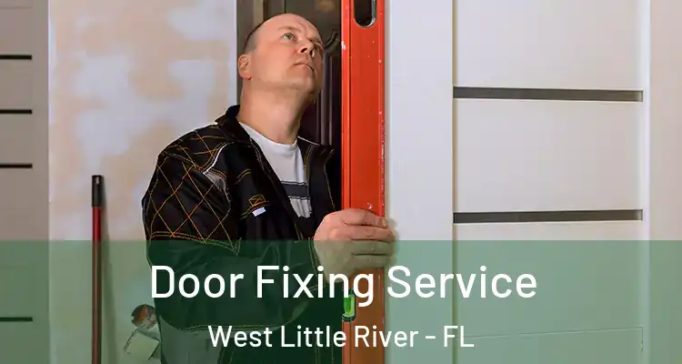  Door Fixing Service West Little River - FL