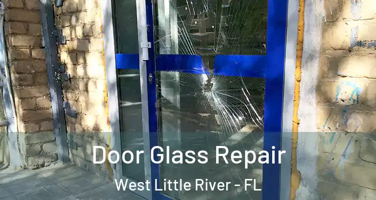  Door Glass Repair West Little River - FL
