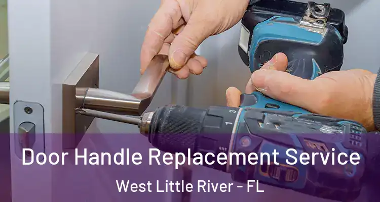  Door Handle Replacement Service West Little River - FL