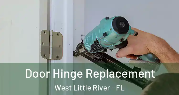  Door Hinge Replacement West Little River - FL