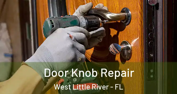  Door Knob Repair West Little River - FL