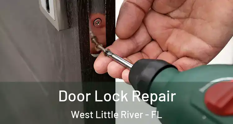  Door Lock Repair West Little River - FL