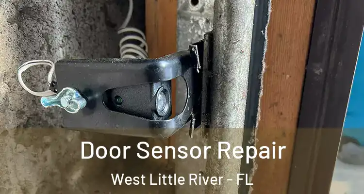  Door Sensor Repair West Little River - FL