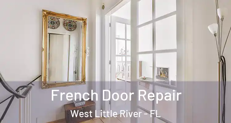  French Door Repair West Little River - FL