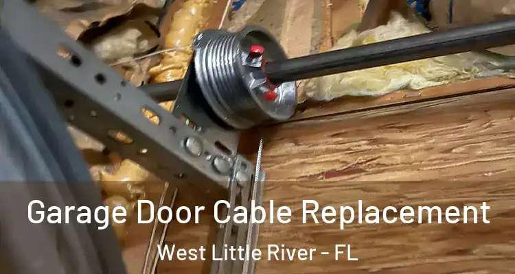  Garage Door Cable Replacement West Little River - FL