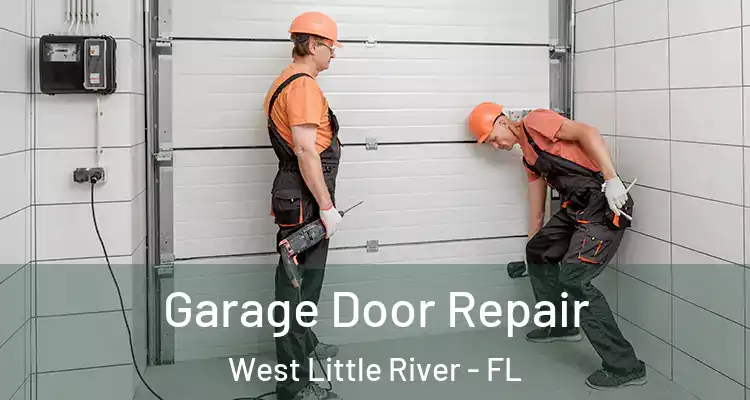  Garage Door Repair West Little River - FL