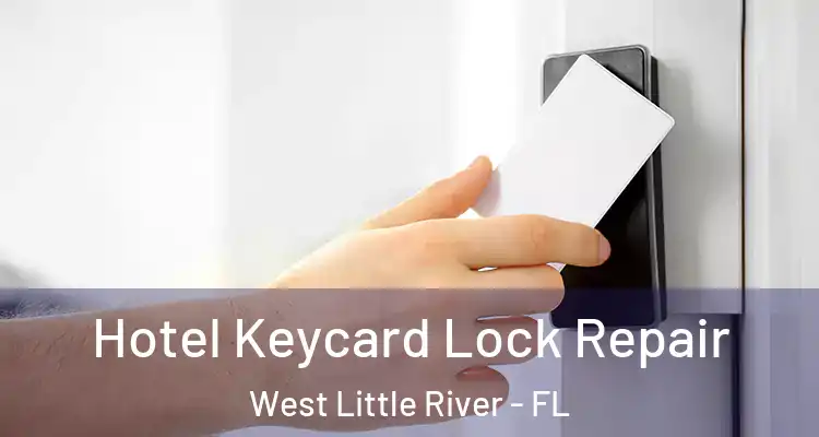  Hotel Keycard Lock Repair West Little River - FL