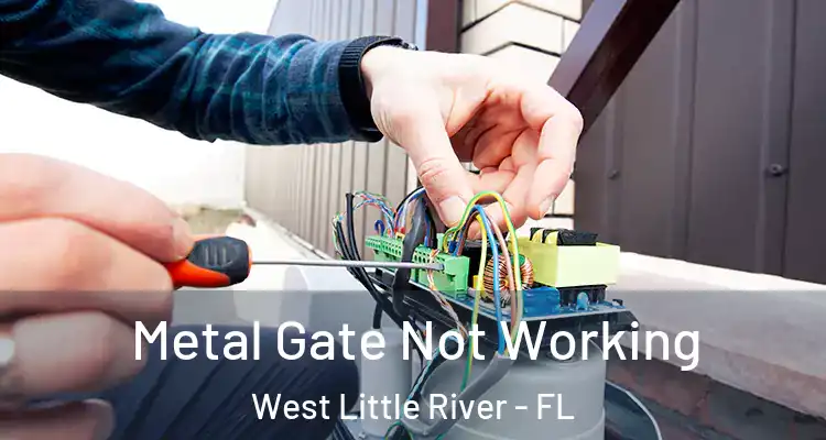  Metal Gate Not Working West Little River - FL