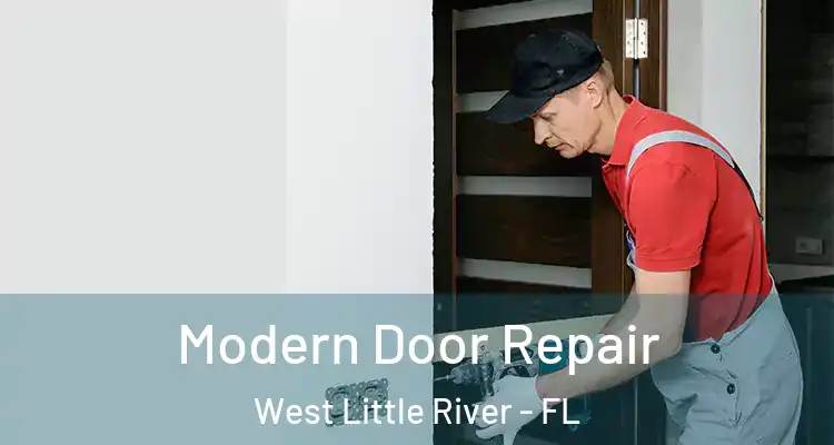  Modern Door Repair West Little River - FL