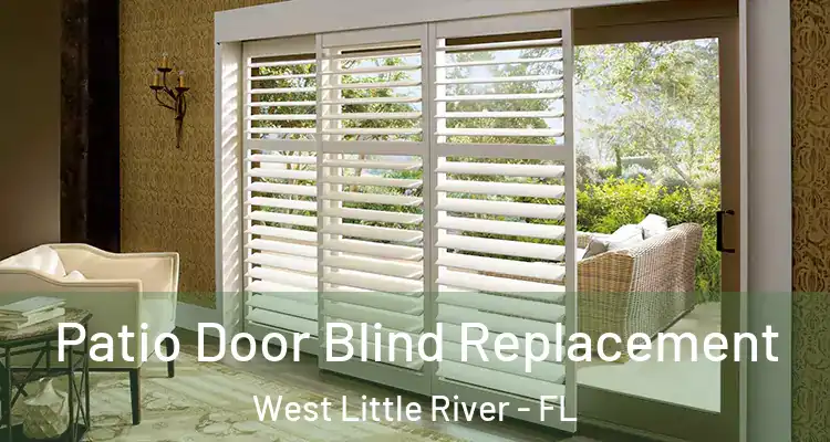  Patio Door Blind Replacement West Little River - FL