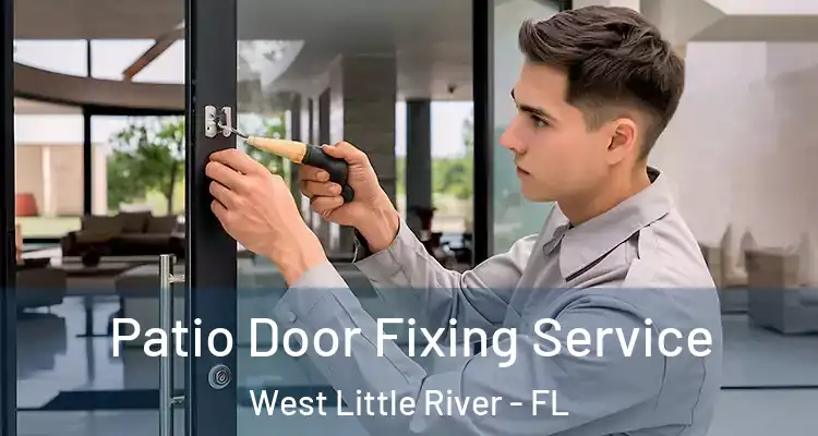  Patio Door Fixing Service West Little River - FL