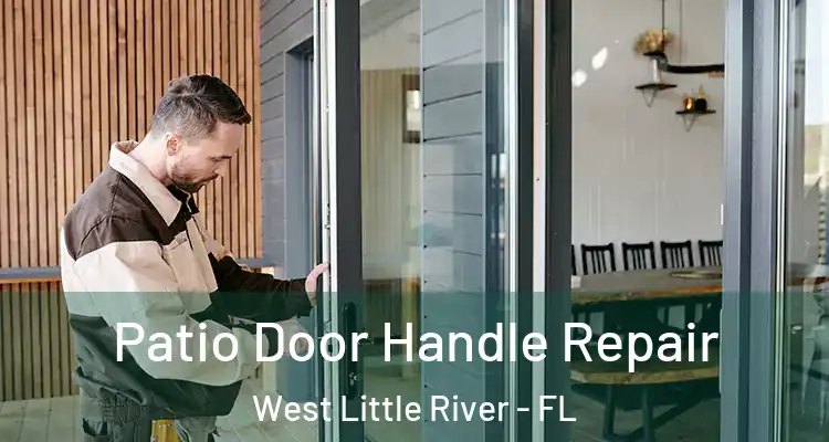  Patio Door Handle Repair West Little River - FL