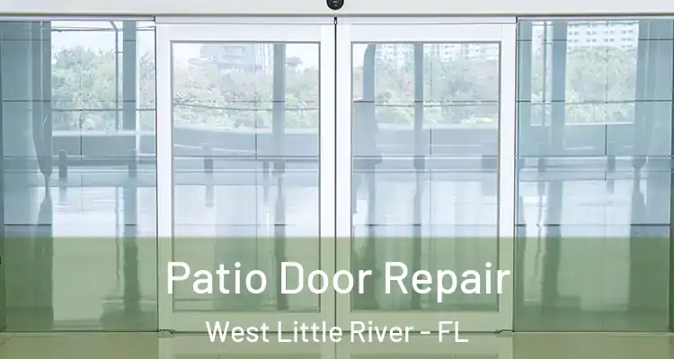  Patio Door Repair West Little River - FL