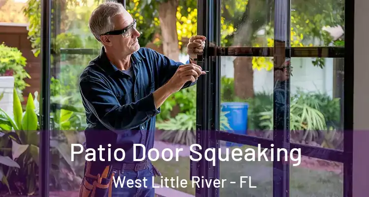  Patio Door Squeaking West Little River - FL