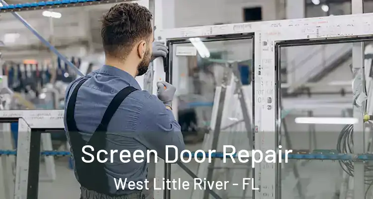  Screen Door Repair West Little River - FL