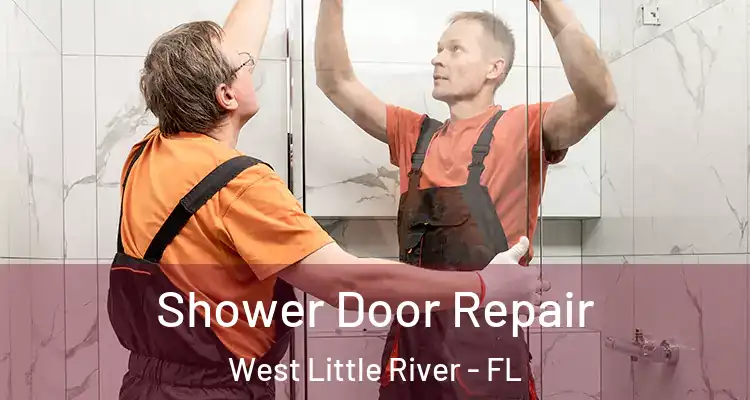  Shower Door Repair West Little River - FL
