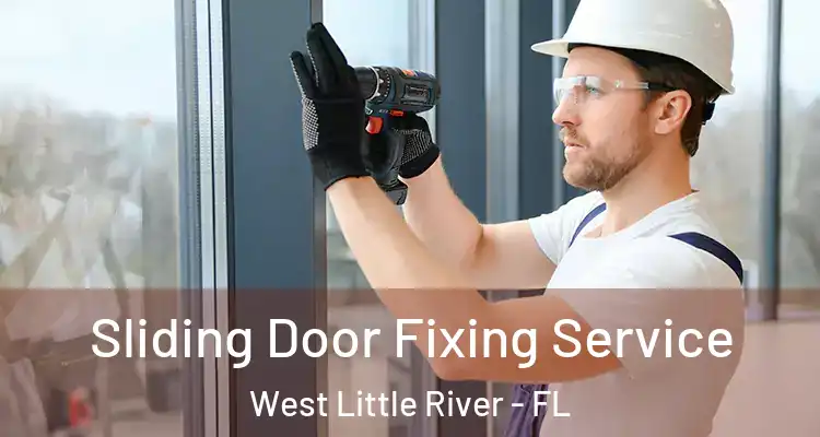  Sliding Door Fixing Service West Little River - FL