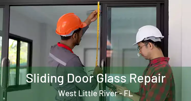  Sliding Door Glass Repair West Little River - FL