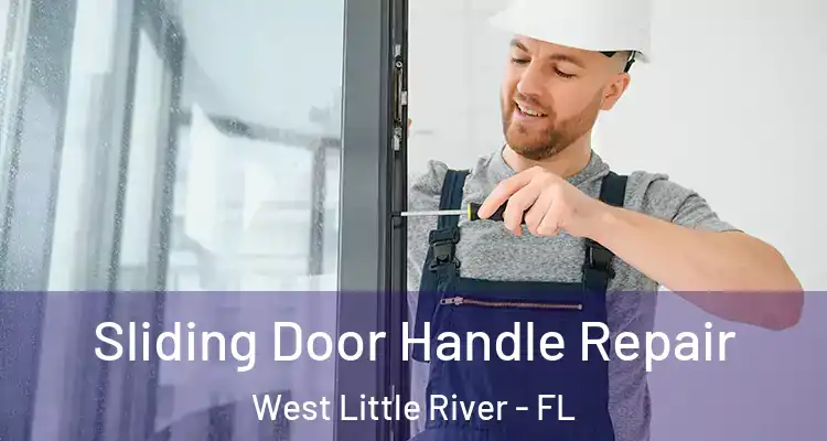  Sliding Door Handle Repair West Little River - FL