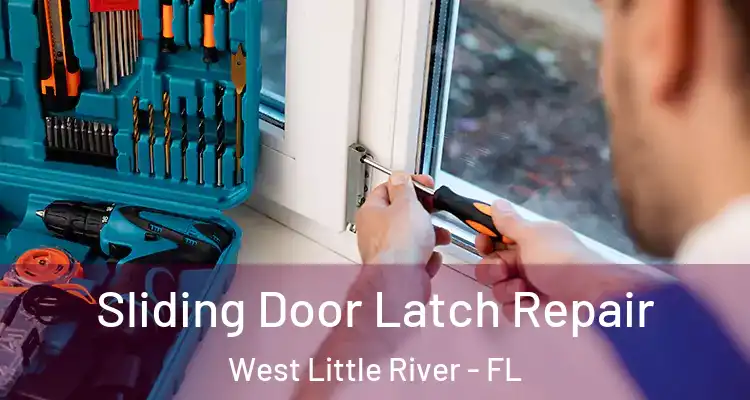  Sliding Door Latch Repair West Little River - FL