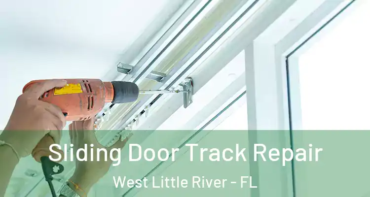  Sliding Door Track Repair West Little River - FL