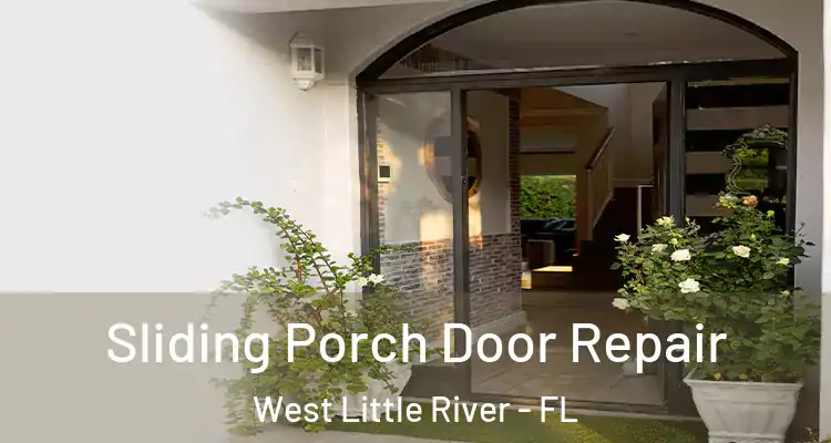  Sliding Porch Door Repair West Little River - FL
