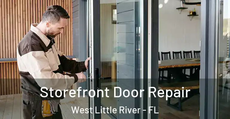  Storefront Door Repair West Little River - FL