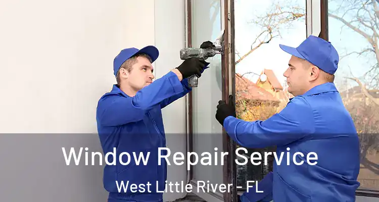  Window Repair Service West Little River - FL